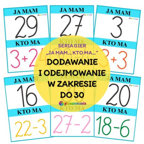 Dodawanie i odejmowanie w zakresie do 30 - gra z serii "Ja mam...Kto ma..."