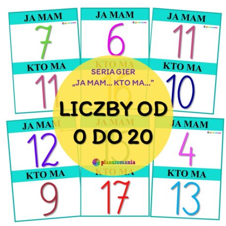 Liczby od 0 do 20 - gra z serii "Ja mam...Kto ma..."