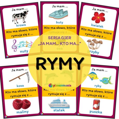 Rymy - gra z serii "Ja mam...Kto ma..."